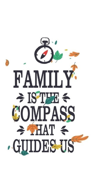 Family Is The Compass That Guides Us