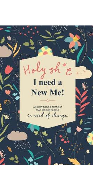 Holy Sh*t I Need a New Me