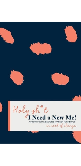 Holy Sh*t I Need a New Me