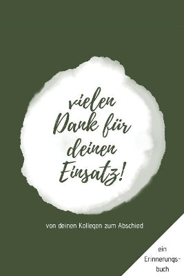 Erinnerungsbuch von deinen Kollegen zum Abschied "Vielen Dank für deinen Einsatz"
