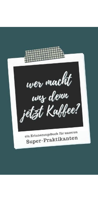 Ein Erinnerungsbuch für unseren Super-Praktikanten