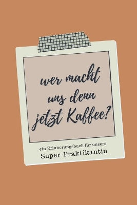 Ein Erinnerungsbuch für unsere Super-Praktikantin