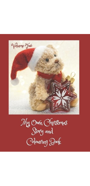 My Own Christmas Story and Colouring Book Volume Two