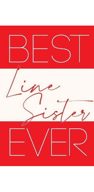 Best Line Sister Ever