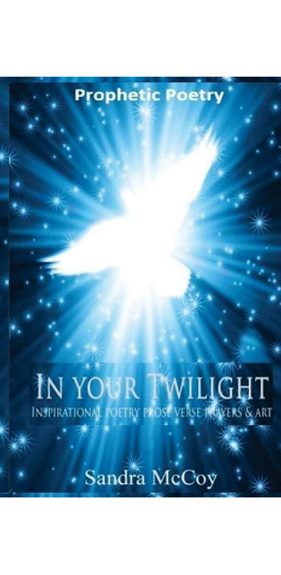 "IN YOUR TWILIGHT" - Prophet Poetry