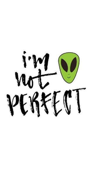 I'm Not Perfect