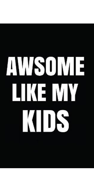 Awsome Like My Kids