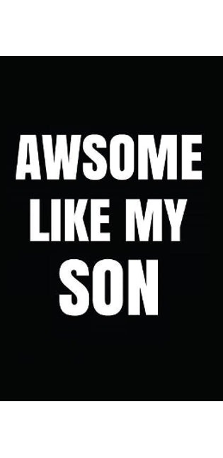 Awsome Like My Son