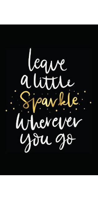Leave a Little Sparkle Wherever You Go