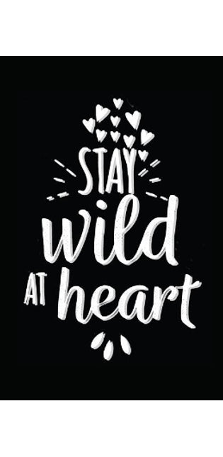 Stay Wild at Heart
