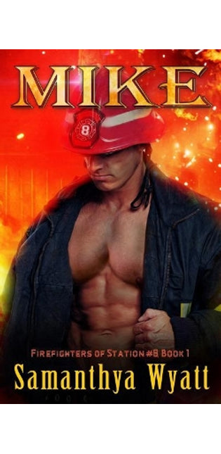 "MIKE" The Firefighters of Station #8