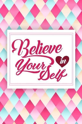 Believe in Yourself