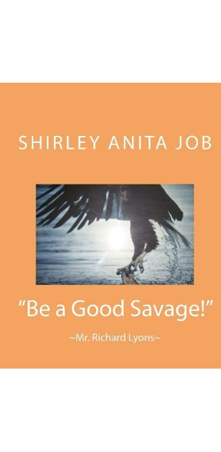 "Be a Good Savage!"