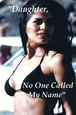 "daughter, No One Called My Name"