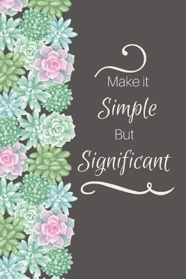 Make it Simple But Significant