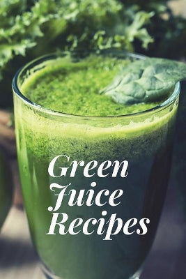 Green Juice Recipes