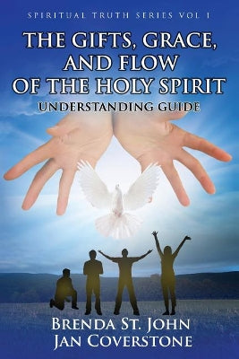 Gifts, Grace, and Flow of the Holy Spirit