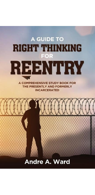 Guide to Right Thinking for Reentry