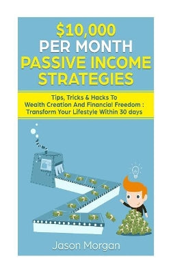 $10,000 per Month Passive Income Strategies