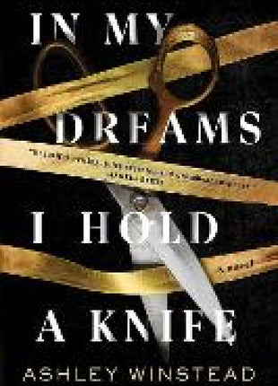 In My Dreams I Hold a Knife