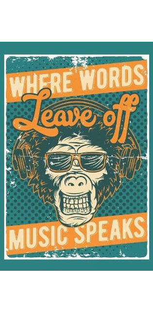 Where Words Leave Off Music Speaks