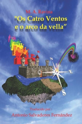 "os Catro Ventos E O Arco Da Vella"