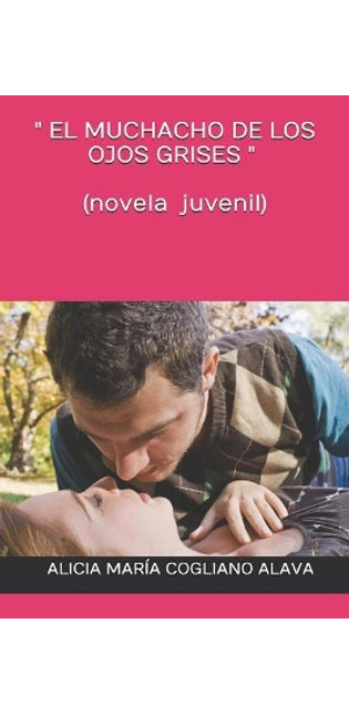 " El Muchacho de Los Ojos Grises " ( Novela Juvenil )