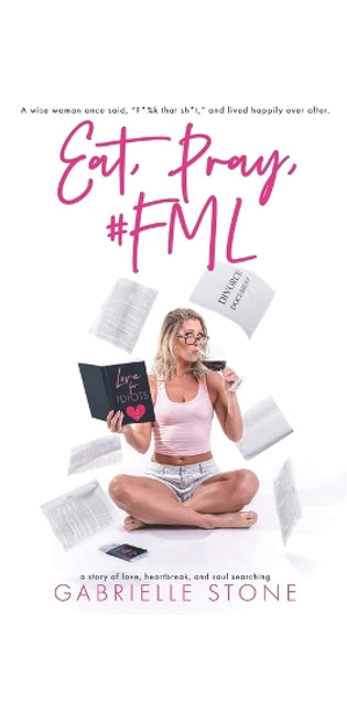 Eat, Pray, #FML