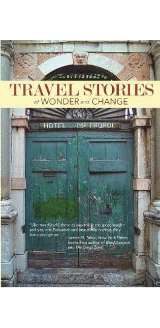 TRAVEL STORIES of WONDER and CHANGE
