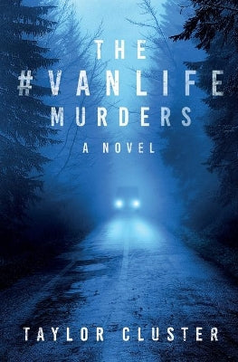 #Vanlife Murders