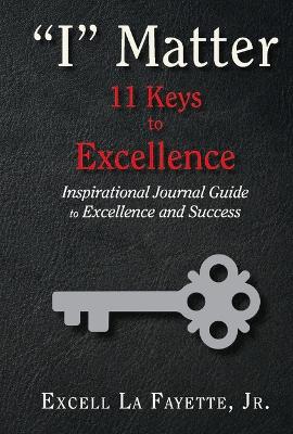 "I" Matter: 11 Keys to Excellence