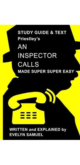 Priestley's An Inspector Calls Made Super Super Easy