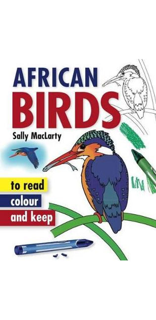 African Birds To Read, Colour & Keep