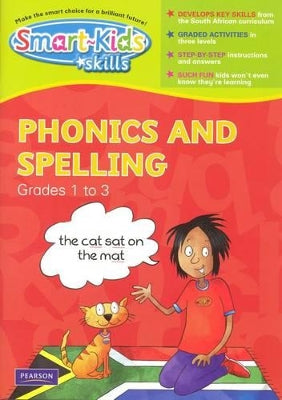 Smart-Kids Skills Grades 1 to 3: Phonics and spelling: Grade 1 - 3