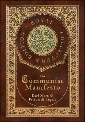 Communist Manifesto (Royal Collector's Edition) (Case Laminate Hardcover with Jacket)
