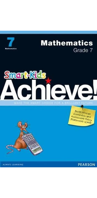 Smart-Kids Achieve! Mathematics Grade 7 Workbook: Grade 7: Workbook
