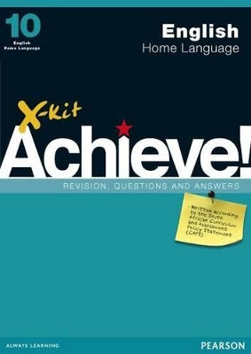 X-Kit Achieve! English Home Language: Grade 10: Study Guide