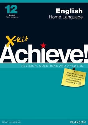 X-Kit Achieve! English Home Language: Grade 12: Study Guide