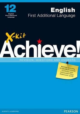 X-Kit Achieve! English First Additional Language: Grade 12: Study Guide