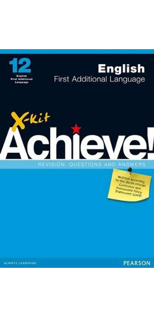 X-Kit Achieve! English First Additional Language: Grade 12: Study Guide