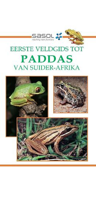 Sasol Eerste Veldgids tot Paddas van Suider-Afrika