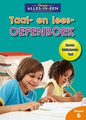 Nuwe alles-in-een: Taal en leesoefenboek vir eerste addisionele taal: Graad 6