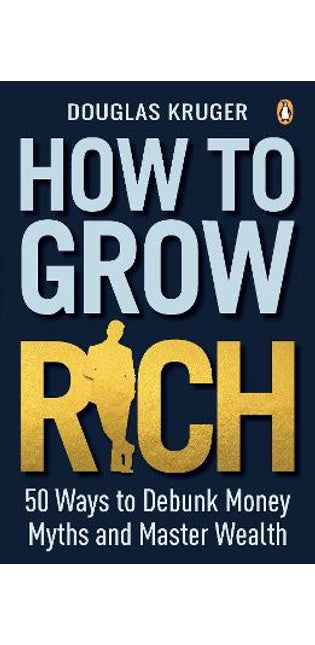 How to Grow Rich