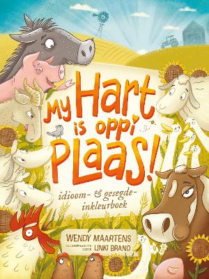 My hart is oppi plaas! Idioom & gesegde-inkleurboek