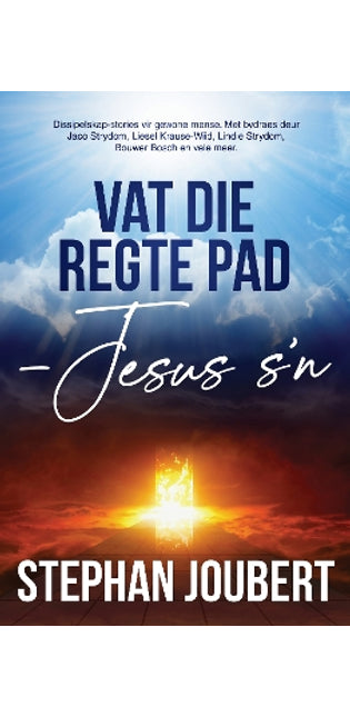 Vat die regte pad - Jesus s’n