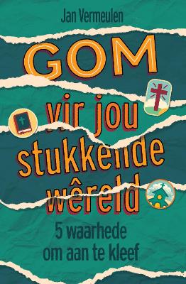 GOM vir jou stukkende wêreld: 5 waarhede om aan te kleef