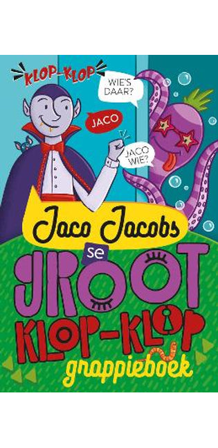 Jaco Jacobs se groot klop-klop-grappieboek