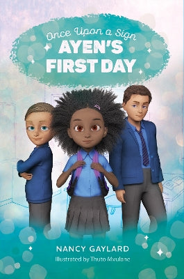 Once Upon A Sign #1: Ayen's First Day