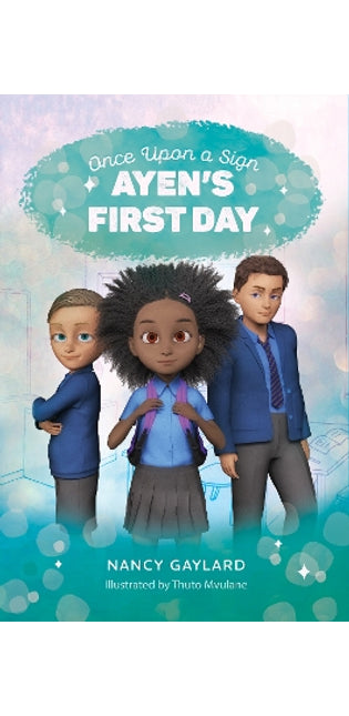 Once Upon A Sign #1: Ayen's First Day