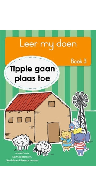 Leer my doen, Boek 3: Tippie gaan plaas toe
